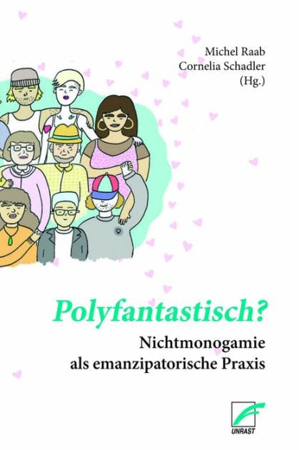 Polyfantastisch?: Nichtmonogamie als emanzipatorische Praxis