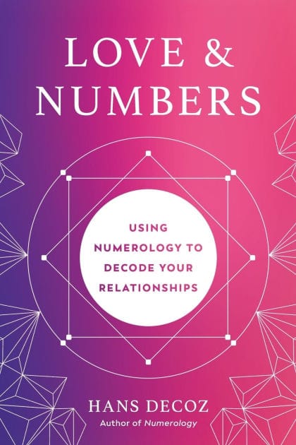 Love and Numbers: Using Numerology to Decode Your Relationships