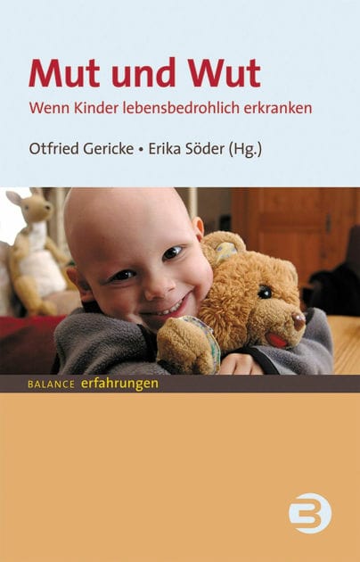 Mut und Wut: Wenn Kinder lebensbedrohlich erkranken