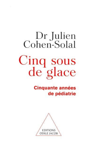Cinq Sous de glace: Cinquante années de pédiatrie