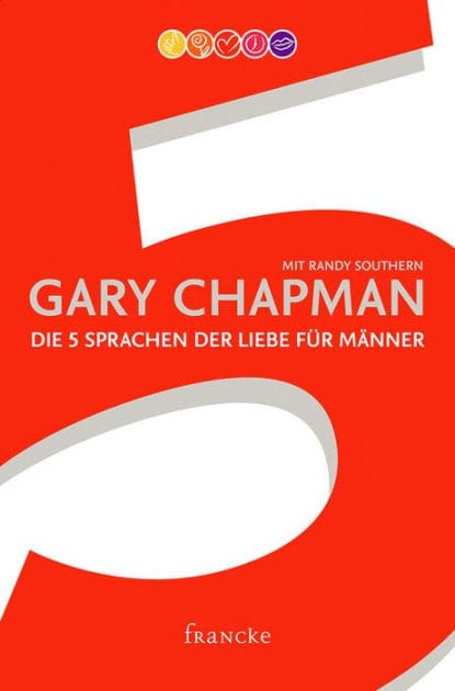 Die 5 Sprachen der Liebe für Männer