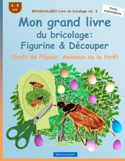 BROCKHAUSEN Livre du bricolage vol. 3 - Mon grand livre du bricolage: Figurine & Dï¿½couper: Oeufs de Pï¿½ques: Animaux de la forï¿½t