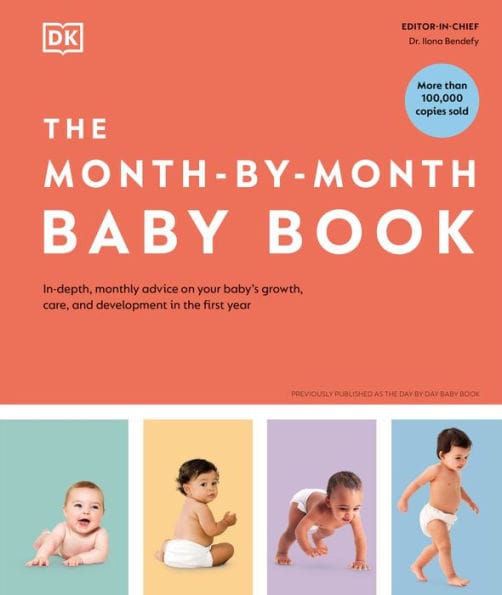 The Month-by-Month Baby Book: In-depth, Monthly Advice on Your Baby?s Growth, Care, and Development in the First Year