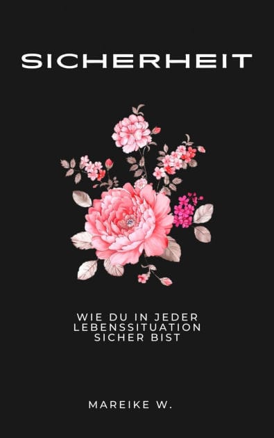 Sicherheit: wie du in jeder Lebenssituation Sicher bist