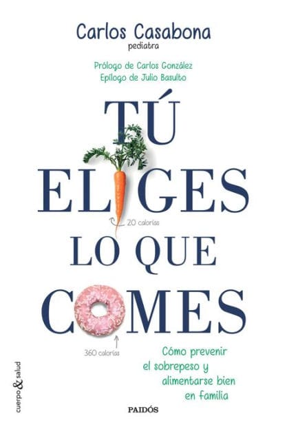 Tú eliges lo que comes: Cómo prevenir el sobrepeso y alimentarse bien en familia