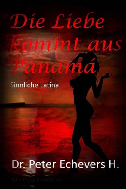 Die Liebe kommt aus Panama: Sinnliche Latina