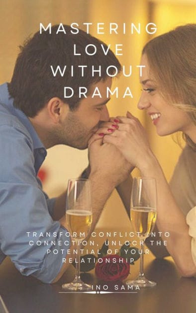 Mastering Love Without Drama
