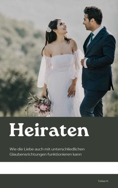 Heiraten: Wie die Liebe auch mit unterschiedlichen Glaubensrichtungen funktionieren kann