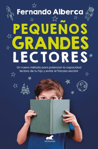 Pequeños grandes lectores: Un nuevo método para potenciar la capacidad lectora de tu hijo y evitar el fracaso escolar