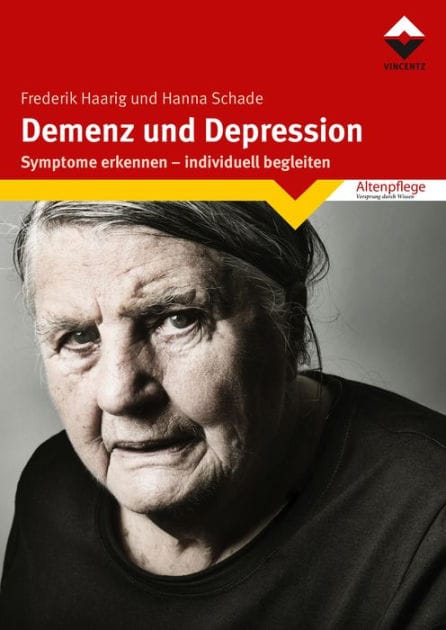 Demenz und Depression: Symptome erkennen - individuell begleiten