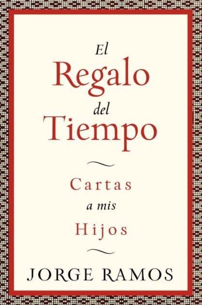 El Regalo del Tiempo: Cartas a mis hijos