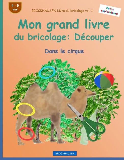 BROCKHAUSEN Livre du bricolage vol. 1 - Mon grand livre du bricolage: Dï¿½couper: Dans le cirque