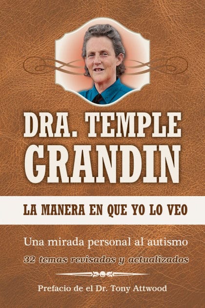 La manera en que yo lo veo / The Way I See It: Una mirada personal al autismo / A Personal Look at Autism