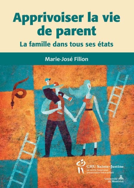 Apprivoiser la vie de parent: La famille dans tous ses états