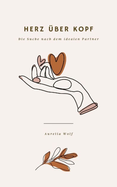 Herz über Kopf: Die Suche nach dem idealen Partner