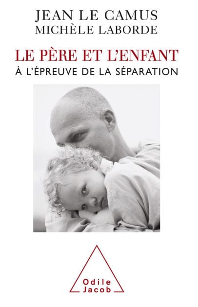 Le Père et l'Enfant: À l'épreuve de la séparation