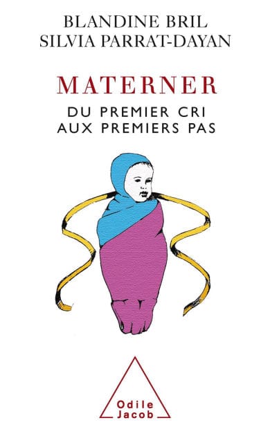 Materner: Du premier cri aux premiers pas