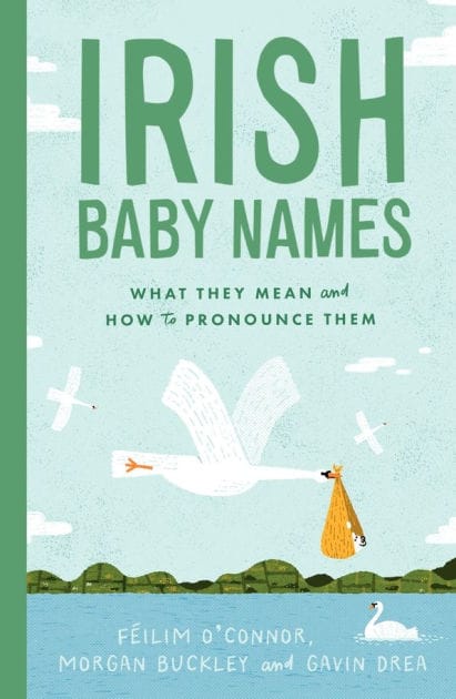 Irish Baby Names: What they mean (and how to actually pronounce them)