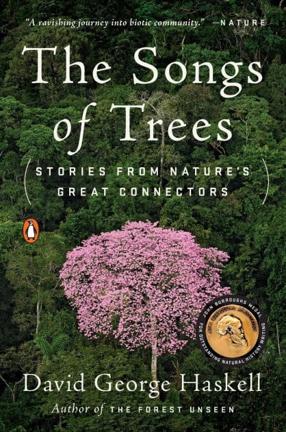 The Songs of Trees: Stories from Nature's Great Connectors