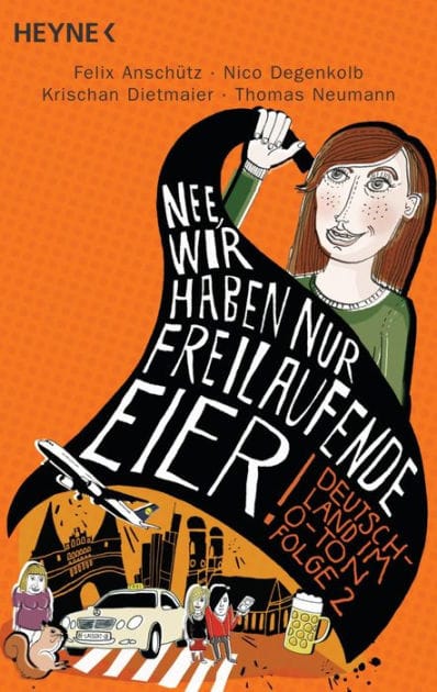 "Nee, wir haben nur freilaufende Eier!": Deutschland im O-Ton, Folge 2