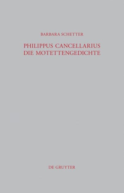 Philippus Cancellarius: Die Motettengedichte