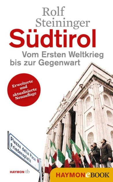 Südtirol: Vom Ersten Weltkrieg bis zur Gegenwart