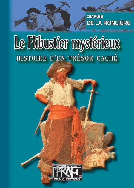 Le Flibustier mystérieux: Histoire d'un trésor caché