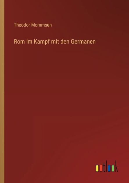 Rom im Kampf mit den Germanen