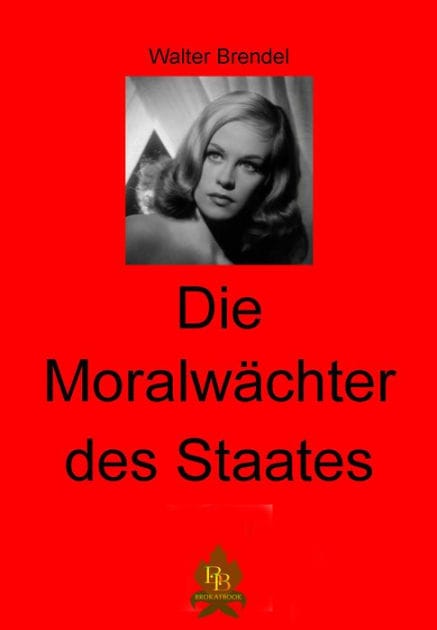 Die Moralwächter des Staates: Eine Zeitreise in Sachen Sex und Moral