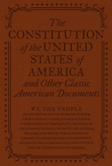 The Constitution of the United States of America and Other Important American Documents