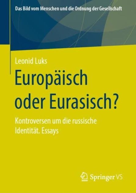 Europ�isch oder Eurasisch?: Kontroversen um die russische Identit�t. Essays