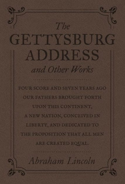 The Gettysburg Address and Other Works