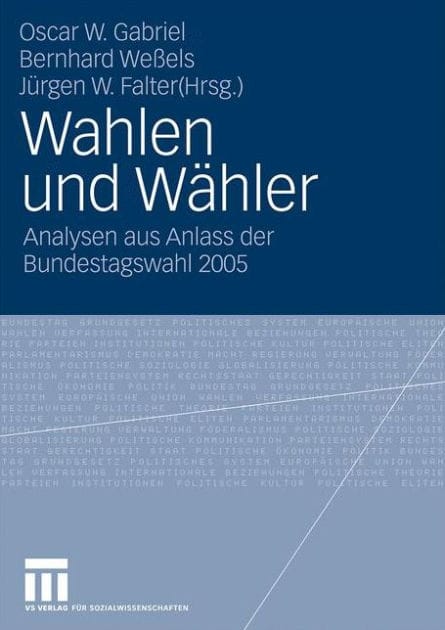 Wahlen und Wähler: Analysen aus Anlass der Bundestagswahl 2005