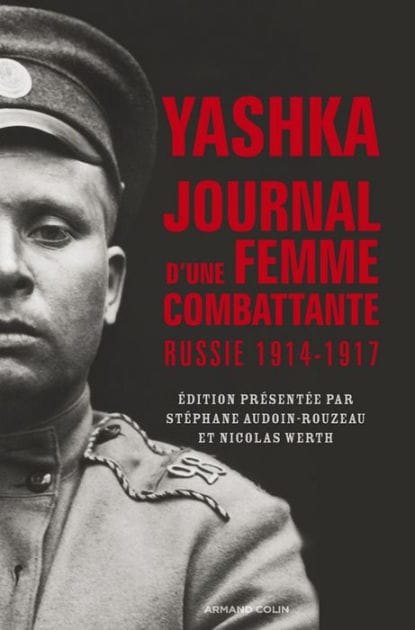 Yashka, journal d'une femme combattante: Russie (1914-1917)