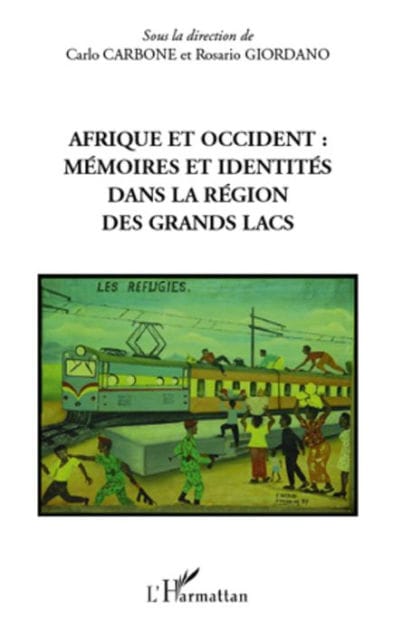 Afrique et occident : mémoires et identités dans la région des Grands Lacs