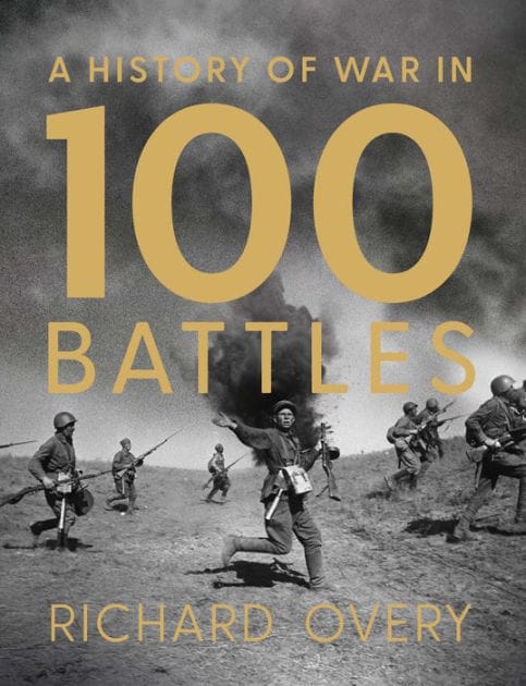 A History of War in 100 Battles