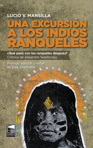 Una excursión a los indios ranqueles: ¿Qué pasó con los ranqueles después?