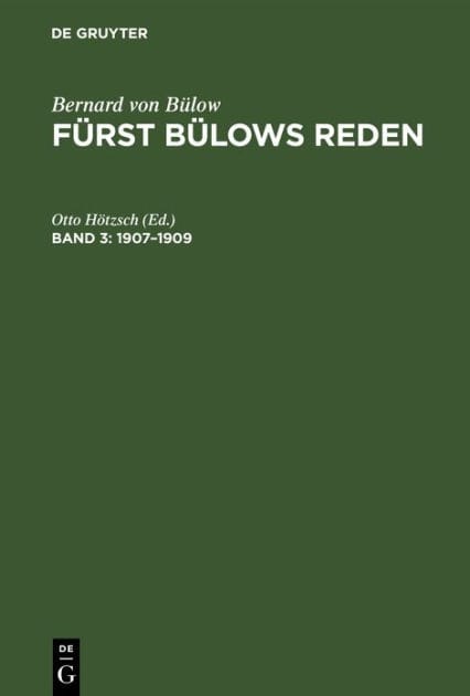 1907-1909: Mit dem Bildnis des Fürsten und einem ausführlichen Namen- und Sachregister
