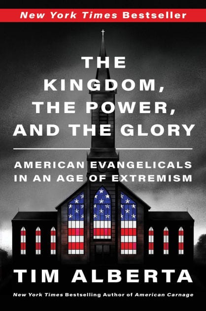 The Kingdom, the Power, and the Glory: American Evangelicals in an Age of Extremism