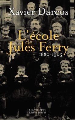 L'ï¿½cole de Jules Ferry 1880-1905