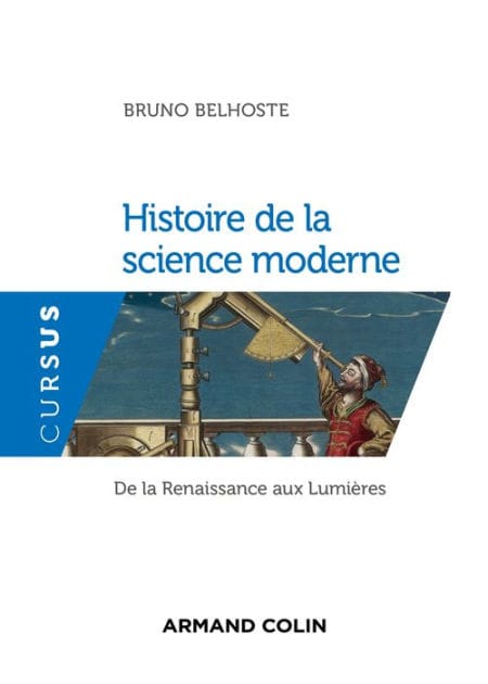 Histoire de la science moderne: De la Renaissance aux Lumières
