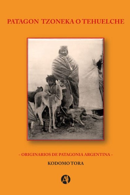 Patagon Tzoneka o Tehuelche: Originarios de Patagonia Argentina