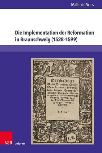 Die Implementation der Reformation in Braunschweig (1528-1599)