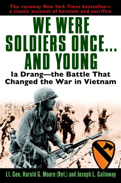 We Were Soldiers Once...and Young: Ia Drang - the Battle That Changed the War in Vietnam
