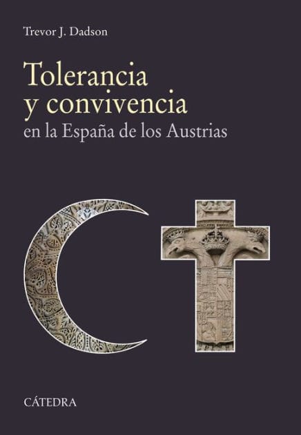Tolerancia y convivencia: en la España de los Austrias