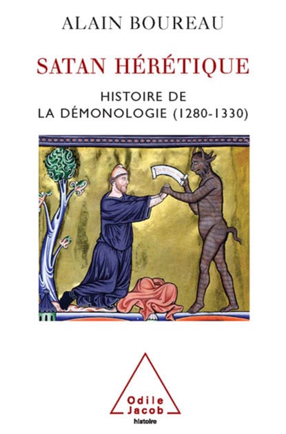 Satan hérétique: Histoire de la démonologie (1280-1330)
