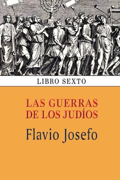 Las guerras de los judÃ¯Â¿Â½os (Libro sexto)