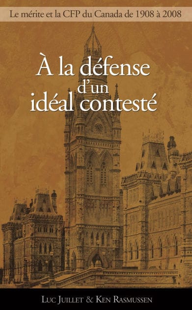 À la défense d'un idéal contesté: Le principe de mérite et la Commission de la fonction publique, 1908-2008