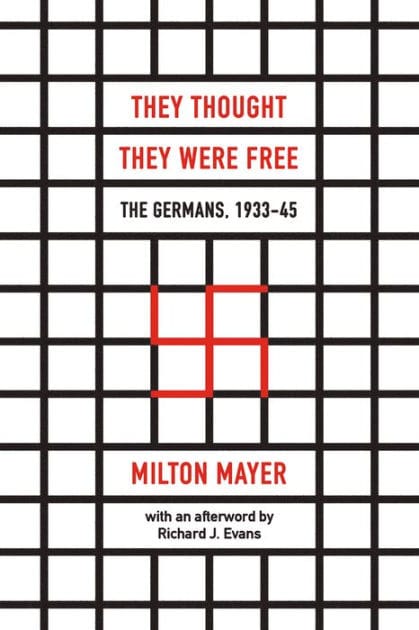 They Thought They Were Free: The Germans, 1933-45