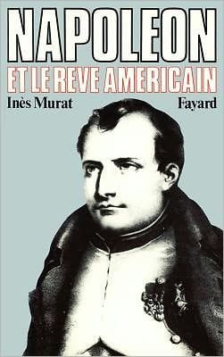 Napolï¿½on et le rï¿½ve amï¿½ricain
